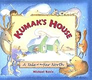 Kumak's House: A Tale of the Far North