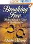 Breaking Free Workbook: Making Liberty in Christ a Reality in Life