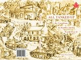 All Tanked Up: The Story of Canadian Troops in a Hampshire Village During World War II - Told by Villagers and Veterans