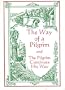 The Way of a Pilgrim and the Pilgrim Continues His Way