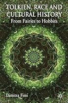 Tolkien, Race and Cultural History: From Fairies to Hobbits