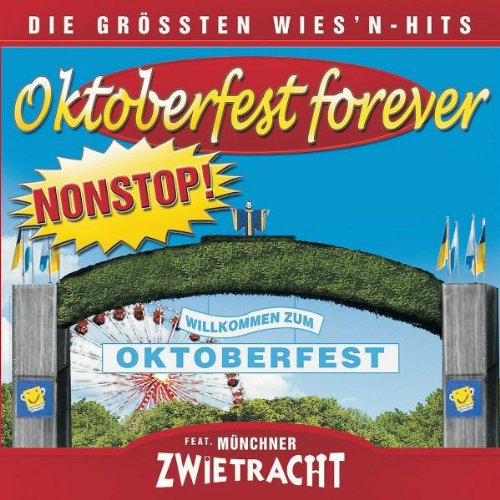 Produkt-Bild: Oktoberfest Forever - die gr&ouml;ssten Wies'n-Hits