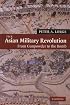 The Asian Military Revolution: From Gunpowder to the Bomb (New Approaches to Asian History)