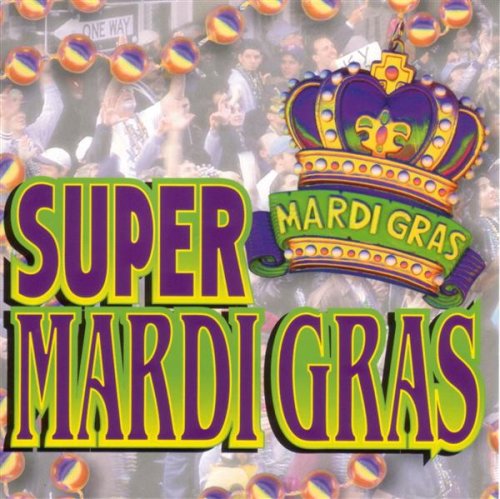 Various Artists - Super Mardi Gras