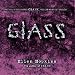 Books : Glass (Unabridged)