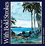 With Bold Strokes: Boyer Gonzales, 1864-1934