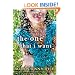 The One That I Want: A Novel
