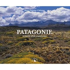 Patagonie : Visions d'un caballero