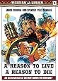 A REASON TO LIVE A REASON TO DIE