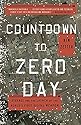 Countdown to Zero Day: Stuxnet and the Launch of the World's First Digital Weapon