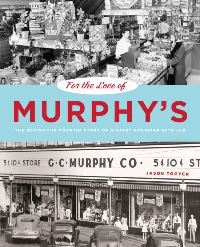 For the Love of Murphy's: The Behind-The-Counter Story of a Great American Retailer