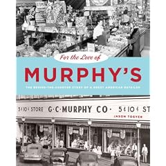 For the Love of Murphy's: The Behind-The-Counter Story of a Great American Retailer