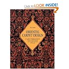 Oriental Carpet Design: A Guide to Traditional Motifs, Patterns and Symbols by P. R. J. Ford