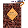 Oriental Carpet Design: A Guide to Traditional Motifs, Patterns and Symbols