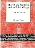 Sheriff and outlaws in the global village