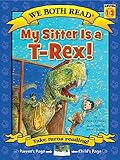 My Sitter Is A T-Rex! (We Both Read - Level 1-2 (Quality))