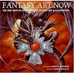 Fantasy Art Now: The Very Best in Contemporary Fantasy Art & Illustration