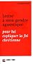 Lettre � mon gendre agnostique pour lui expliquer la foi chr�tienne