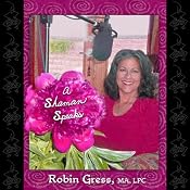 A Shaman Speaks | [Robin Gress]