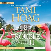 The Trouble with J. J. | [Tami Hoag]