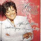 After 40 Years: Still Sweeping Through the City by  Shirley Caesar 