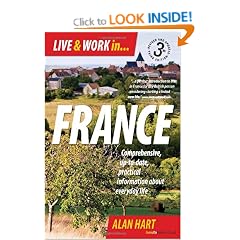 Live & Work in France: Comprehensive, Up-to-date, Practical Information About Everyday Life (How to)
