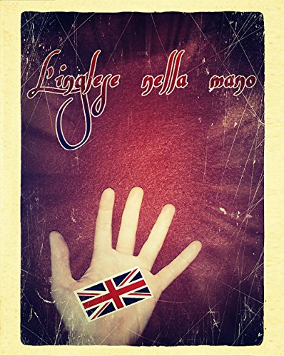 L'inglese nella mano (Italian Edition)