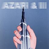 Azari&III