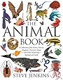 The Animal Book: A Collection of the Fastest, Fiercest, Toughest, Cleverest, Shyestand Most SurprisingAnimals on Earth (Boston Globe-Horn Book Honors (Awards))