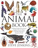 The Animal Book: A Collection of the Fastest, Fiercest, Toughest, Cleverest, Shyest_and Most Surprising_Animals on Earth (Boston Globe-Horn Book Honors (Awards))