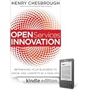 Henry Chesbrough - Open Services Innovation: Rethinking Your Business to Grow and Compete in a New Era