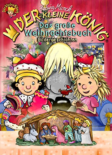 Der kleine König - Das große Weihnachtsbuch: 7 Bilderbücher in einem Band (German Edition)