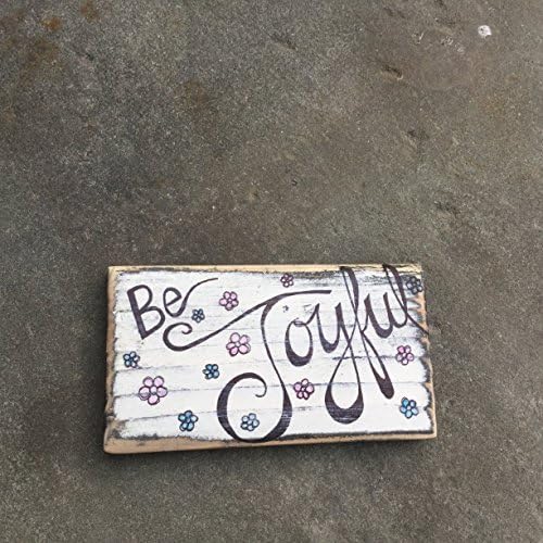 Weathered Wood Sign - Inspirational - BE JOYFUL