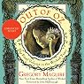 Out of Oz: The Wicked Years, Volume 4