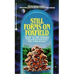 Still Forms on Foxfield by Joan Slonczewski