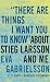 Image of "There Are Things I Want You to Know" about Stieg Larsson and Me