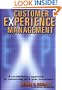 Customer Experience Management: A Revolutionary Approach to Connecting with Your Customers