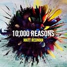 10,000 Reasons [+Digital Booklet]
