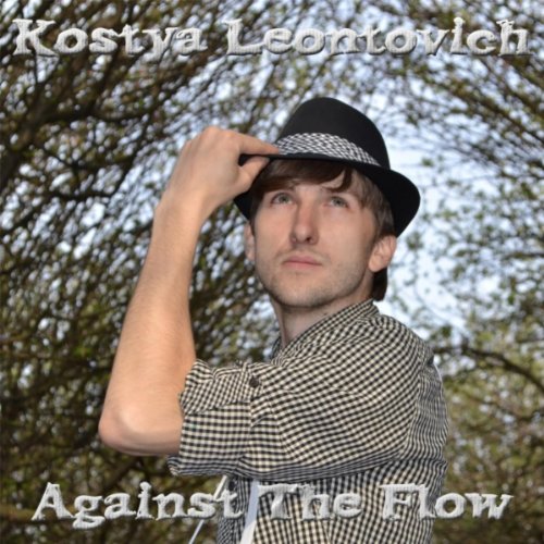 Against The Flow (EP by Kostya Leontovich)