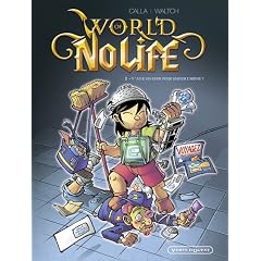 World of No life, Tome 2 : Y a-t-il un geek pour sauver l'ar�ne ?
