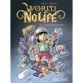 World of No life, Tome 2 : Y a-t-il un geek pour sauver l'ar�ne ?