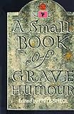 A Small book of grave humour