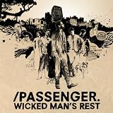 Passenger -  Wicked Man's Rest