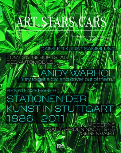 Hatje Cantz Verlag Art & Stars & Cars: Zum 125. Geburtstag des Automobils