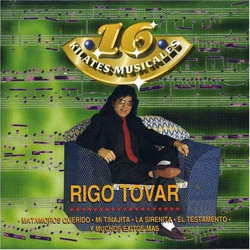 Rigo Tovar - 16 Kilates Musicales - Zortam Music