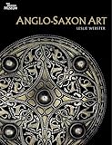 Anglo-Saxon art : a new history