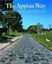 The Appian Way: From Its Foundation to the Middle Ages (Getty Trust Publications: J. Paul Getty Museum)