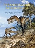 Tyrannosaurid paleobiology