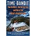 Time Bandit: Two Brothers, the Bering Sea, and One of the World's Deadliest Jobs