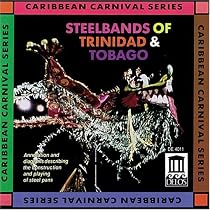 Steelbands of Trinidad & Tobago